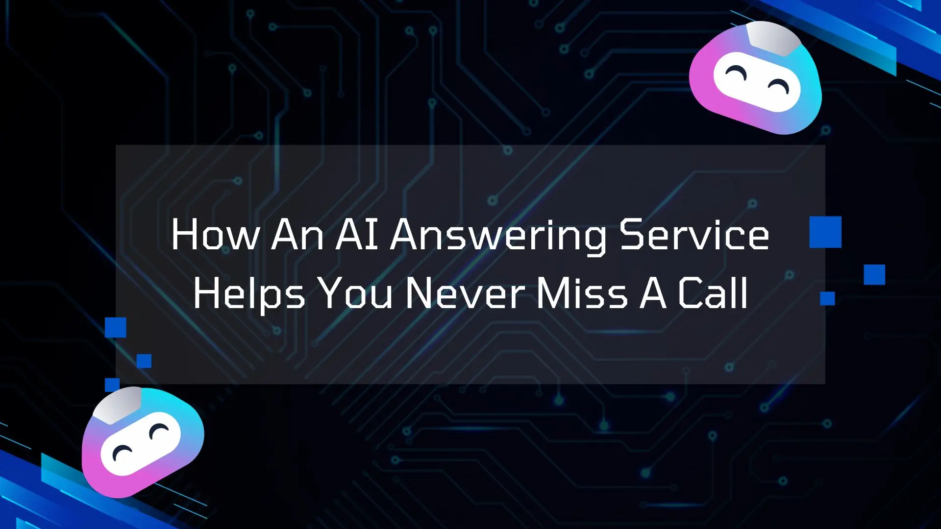 How An AI Answering Service Helps You Never Miss A Call