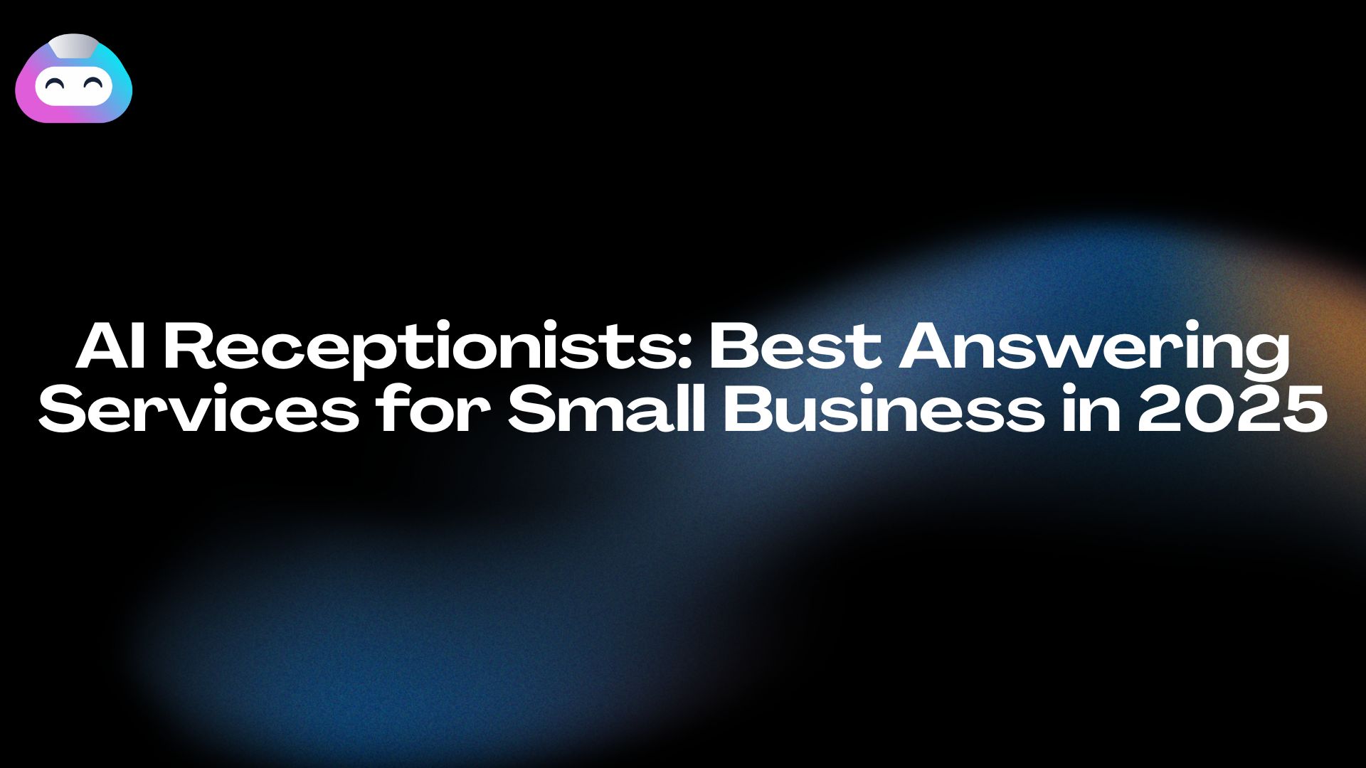 AI Receptionists: Best Answering Services for Small Business in 2025