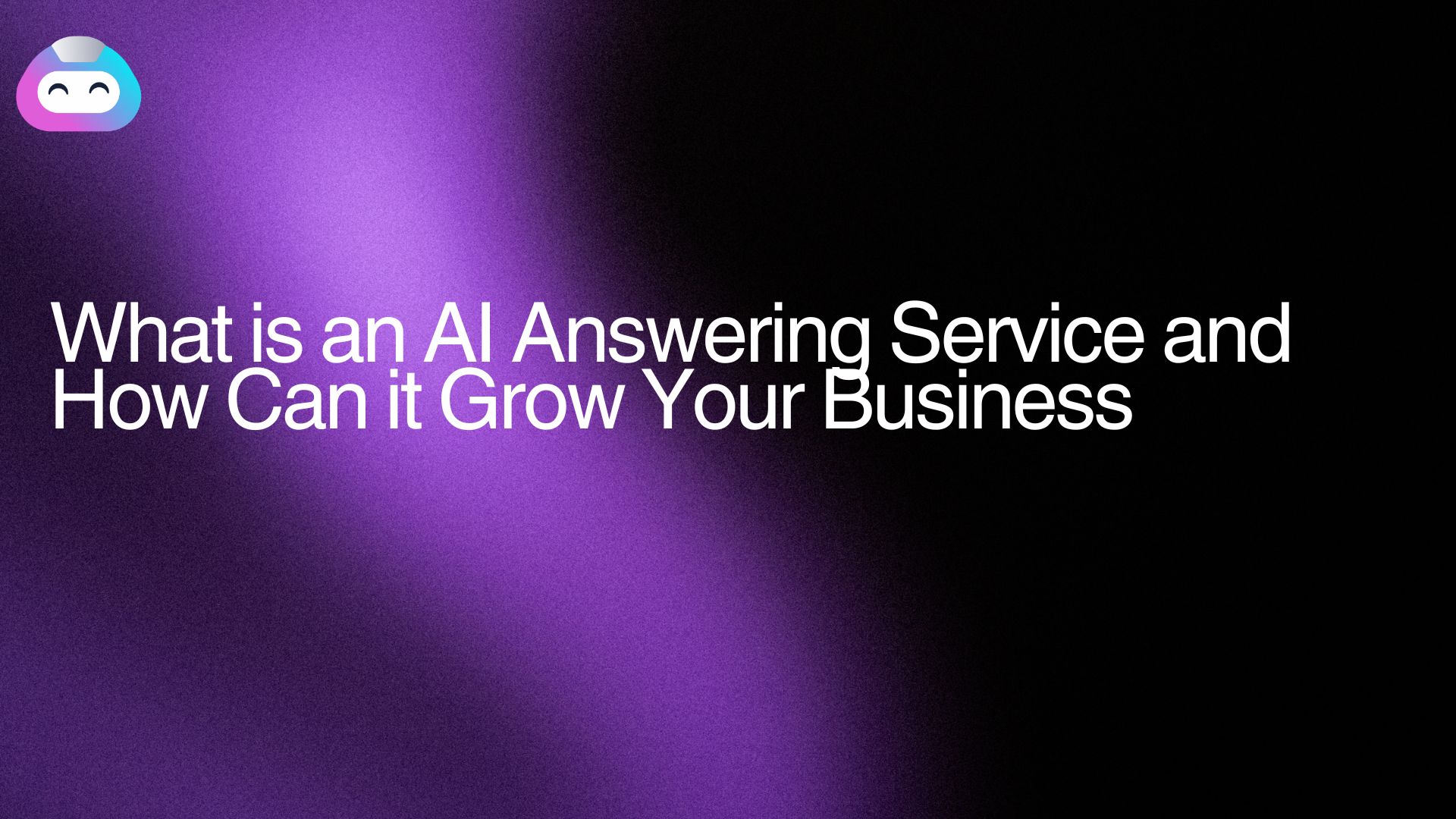 What is an AI Answering Service and How Can it Grow Your Business